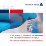 Cover Broschüre Arzneimittel für neuartige Therapien: Regulatorische Anforderungen und praktische Hinweise (Quelle: PEI) Cover Broschüre Arzneimittel für neuartige Therapien: Regulatorische Anforderungen und praktische Hinweise (Quelle: PEI)