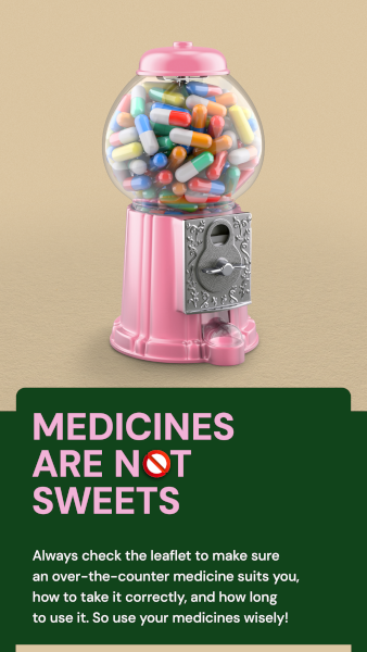 Medicines are not sweets Medicines are not sweets